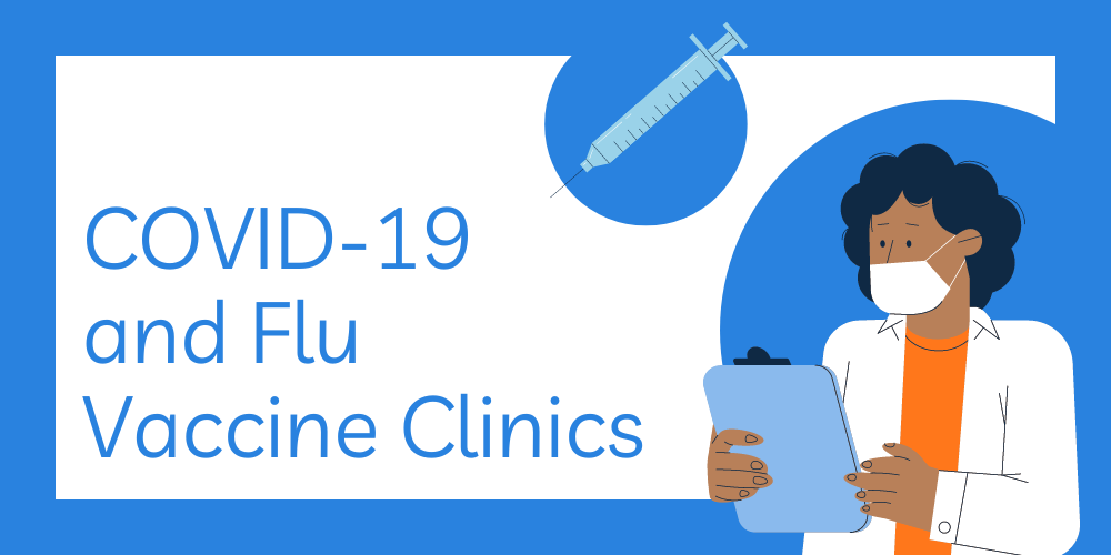 COVID -19 and Flu Vaccine Clinics