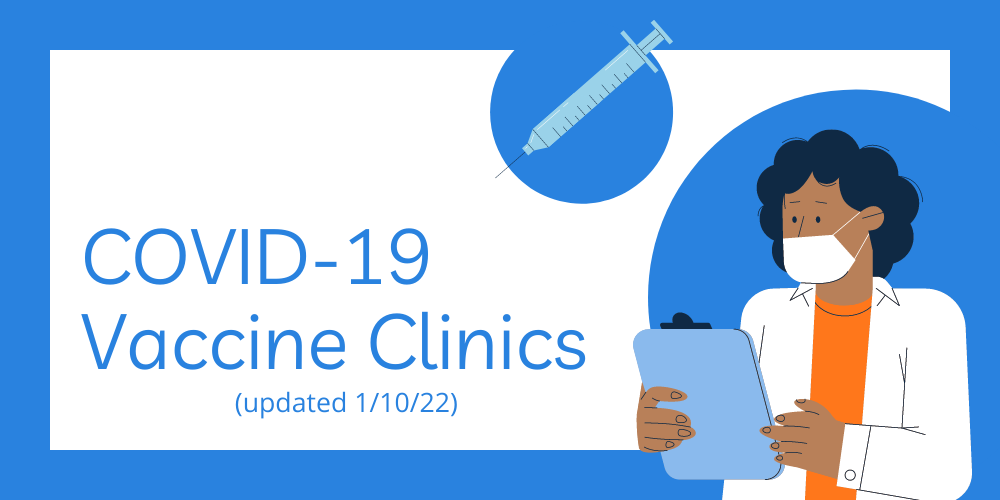 COVID-19 Vaccine Clinics (updated 1/10/22)