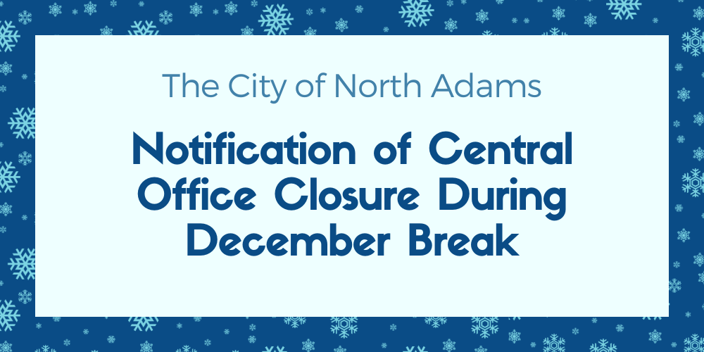 Notification of Central Office Closure During December Break