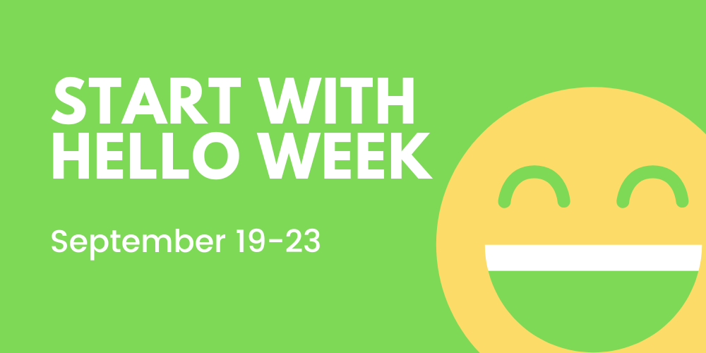 Start With Hello Week: 9/19-9/23