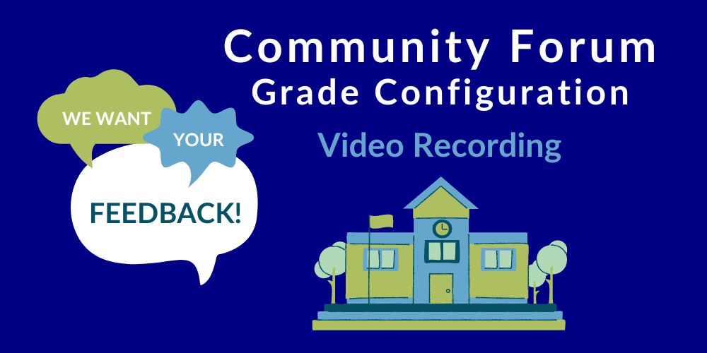 Community Forum: Grade Configuration Video Recording