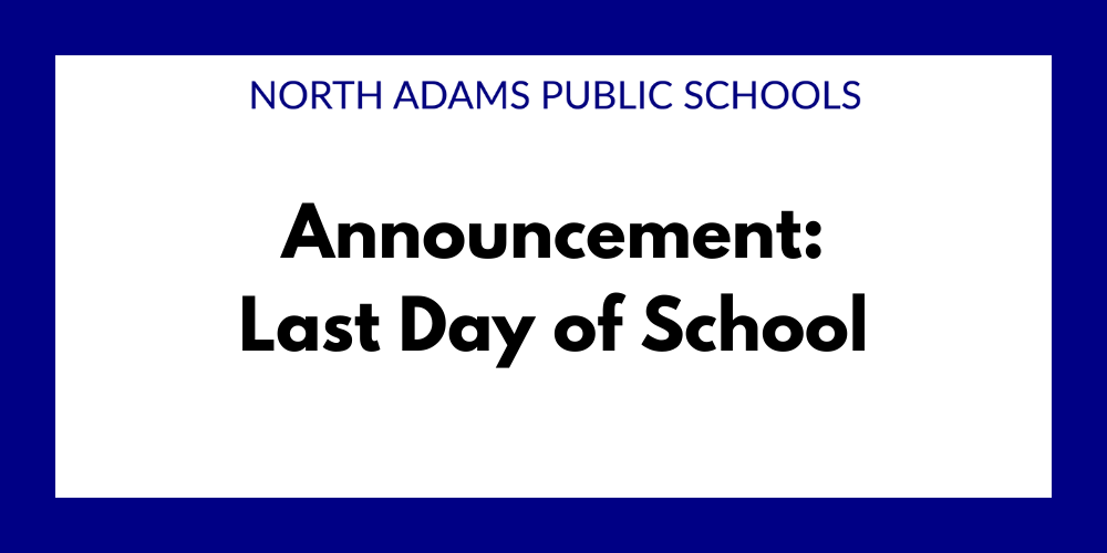 Announcement: Last Day of School