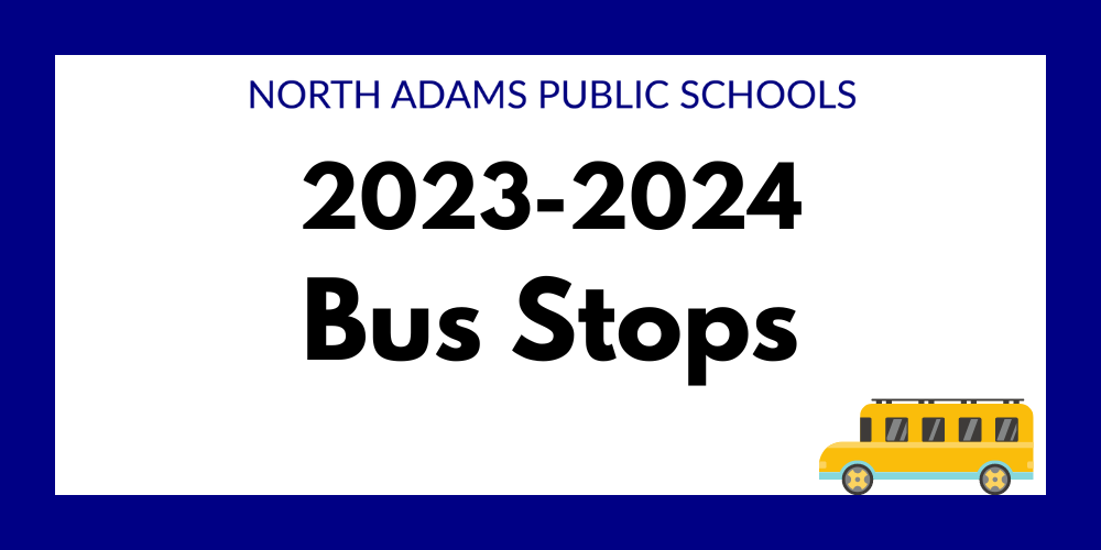 20232024 NAPS Bus Stops North Adams Public Schools