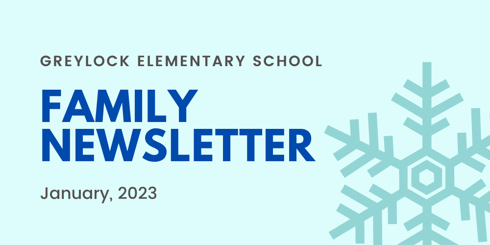 Greylock Elementary School Family Newsletter, Jan., 2023